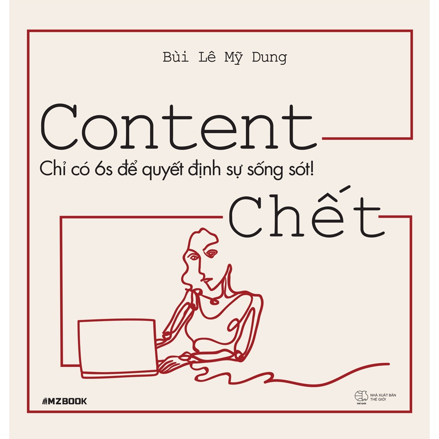 Sách - Content Chết - Chỉ Có 6s Để Quyết Định Sự Sống Sót