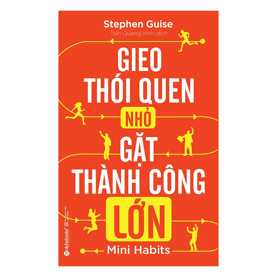 [ Sách ] Gieo Thói Quen Nhỏ, Gặt Thành Công Lớn (Tái Bản 2018) | BigBuy360 - bigbuy360.vn