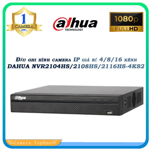 Đầu ghi hình camera IP giá rẻ 4/8/16 kênh DAHUA NVR2104HS/2108HS/2116HS-4KS2