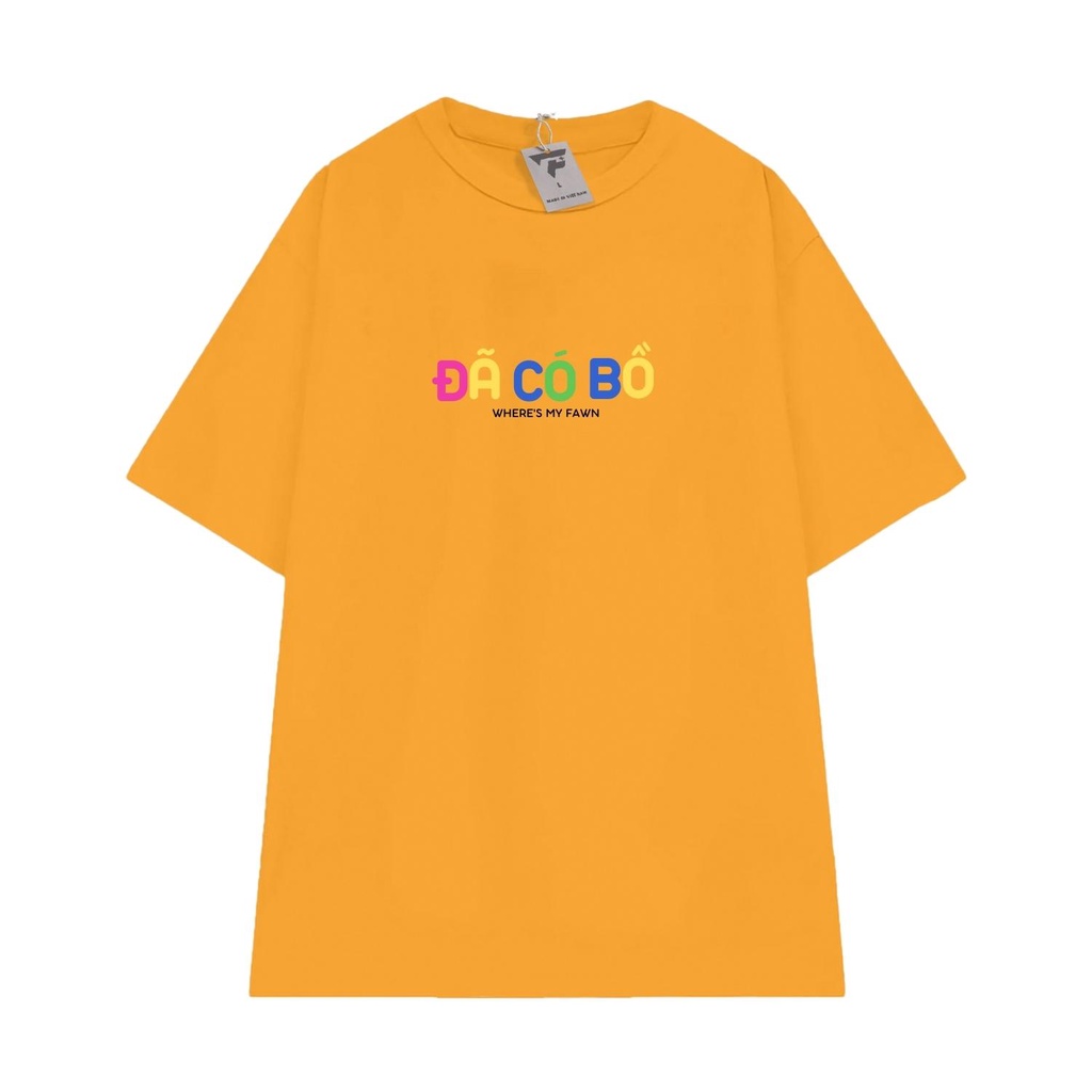 Áo thun basic unisex nam nữ in chữ ĐÃ CÓ BỒ form rộng 10 màu áo FPLUS FP144