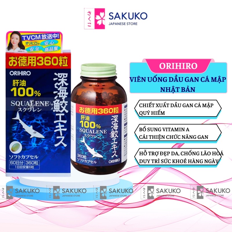Viên Uống Dầu Gan Cá Mập SQUALENE 360 viên ORIHIRO Nội Địa Nhật Bản - SAKUKO