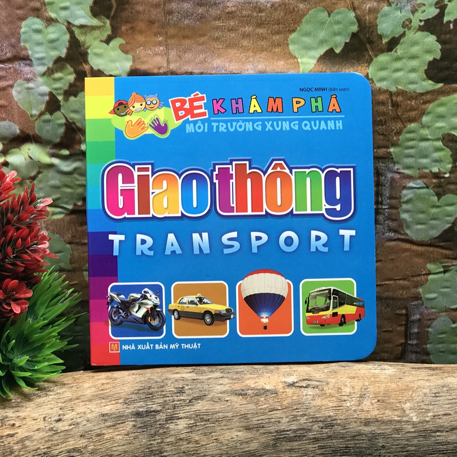 Sách: Bé Khám Phá Môi Trường Xung Quanh - Giao Thông - TSMN