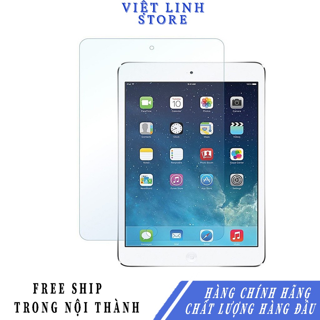 Kính Cường Lực iPad mini các đời hàng chất lượng, hàng đảm bảo - Việt Linh Store