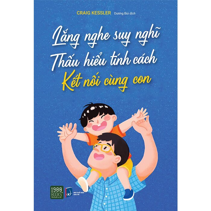 Sách - Lắng Nghe Suy Nghĩ - Thấu Hiểu Tính Cách - Kết Nối Cùng Con - 1980