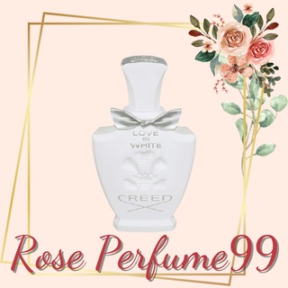 ✯𝙍𝙤𝙨𝙚𝟵𝟵✯nước hoa creed love in white 2ml/5ml/10ml