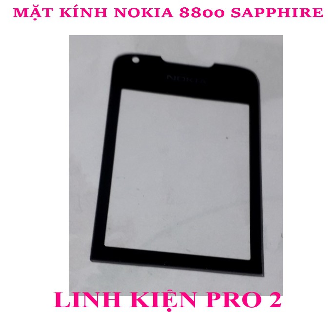 MẶT KÍNH NOKIA 8800 SAPPHIRE