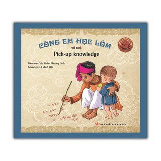 Sách - Danh nhân Việt Nam: Vũ Huệ - Cõng em học lỏm (Song Ngữ)