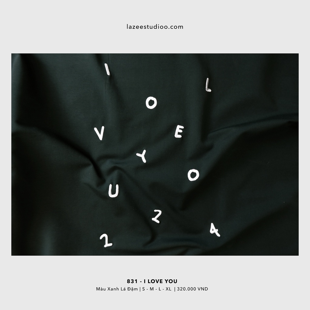 Áo thun - 831 I LOVE YOU | LAZEE STUDIOO | Olive - Xanh Lá Đậm - Trắng - Đen | Form Regular