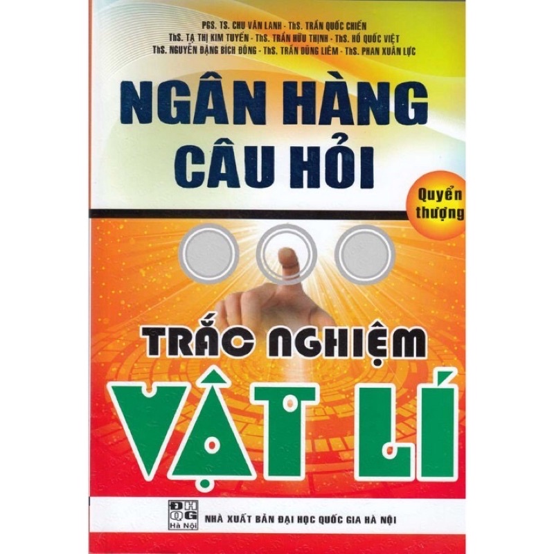 Sách - Ngân Hàng Câu Hỏi Trắc Nghiệm Vật Lí - Quyển Thượng