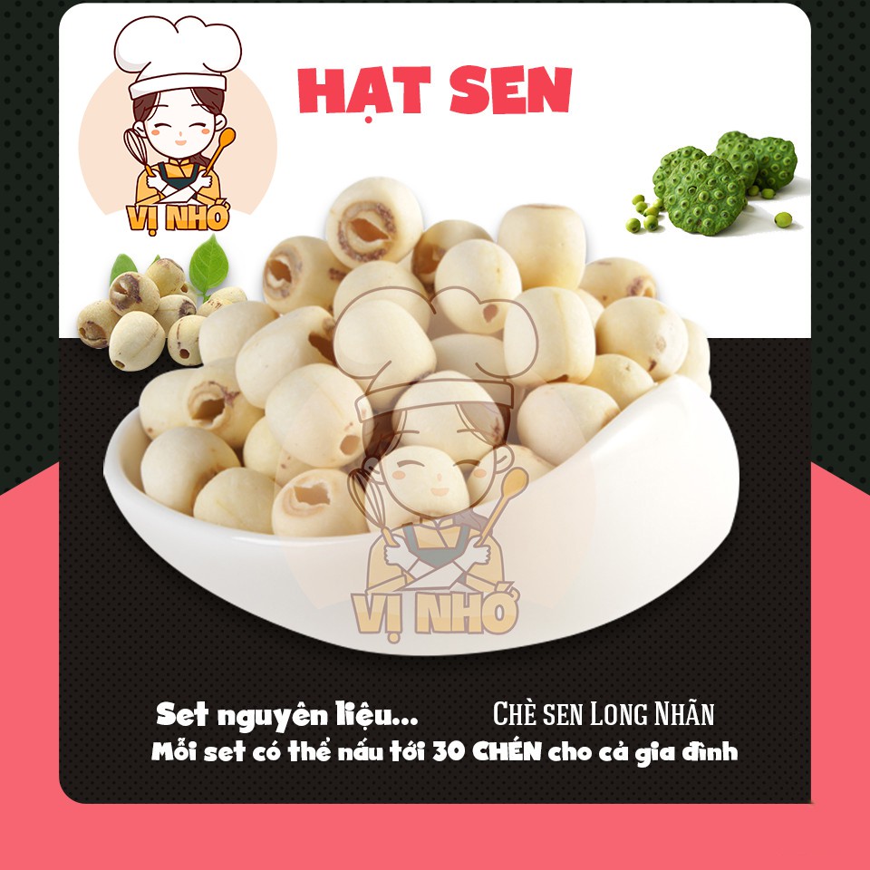 Chè Sen Long Nhãn (SET Lớn) Kèm 10 Loại Nguyên Liệu Và Công Thức - VỊ NHỚ | BigBuy360 - bigbuy360.vn