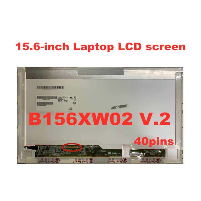 Màn hình LED Laptop 15.6 "B156XW02 V.2 V.6 LP156WH4 TLN1 N156BGE-L21 LP156WH2 TLA1 LTN156AT05 B156XT