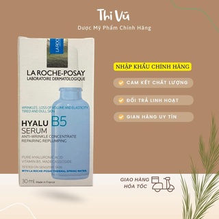 (Nhập khẩu) Serum La Roche Posay Hyalu B5 dưỡng chất phục hồi chuyên sâu giúp hỗ trợ quá trình tái tạo da 30ml - Thi Vũ