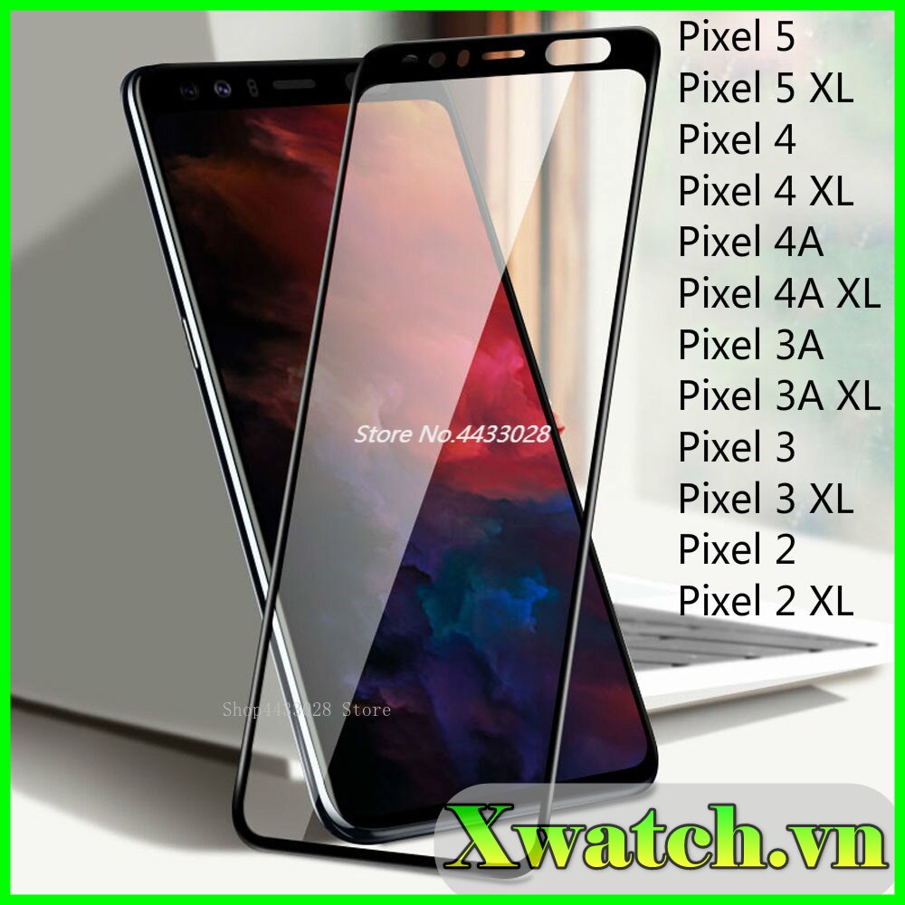 Cường lực Full màn Full keo Google Pixel 3a / 3a XL Pixel 4 Pixel 4XL Pixel 3 Pixel 3XL Pixel 3A Pixel 3aXL 4A-4G 4A-5G
