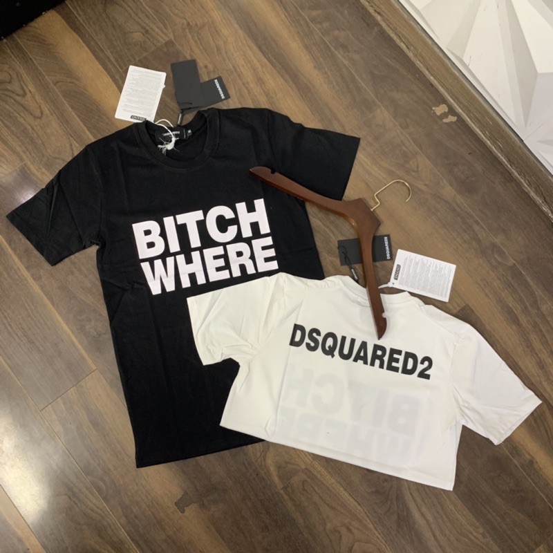 Áo phông DSQ in chữ Bitch Where hai mặt | BigBuy360 - bigbuy360.vn
