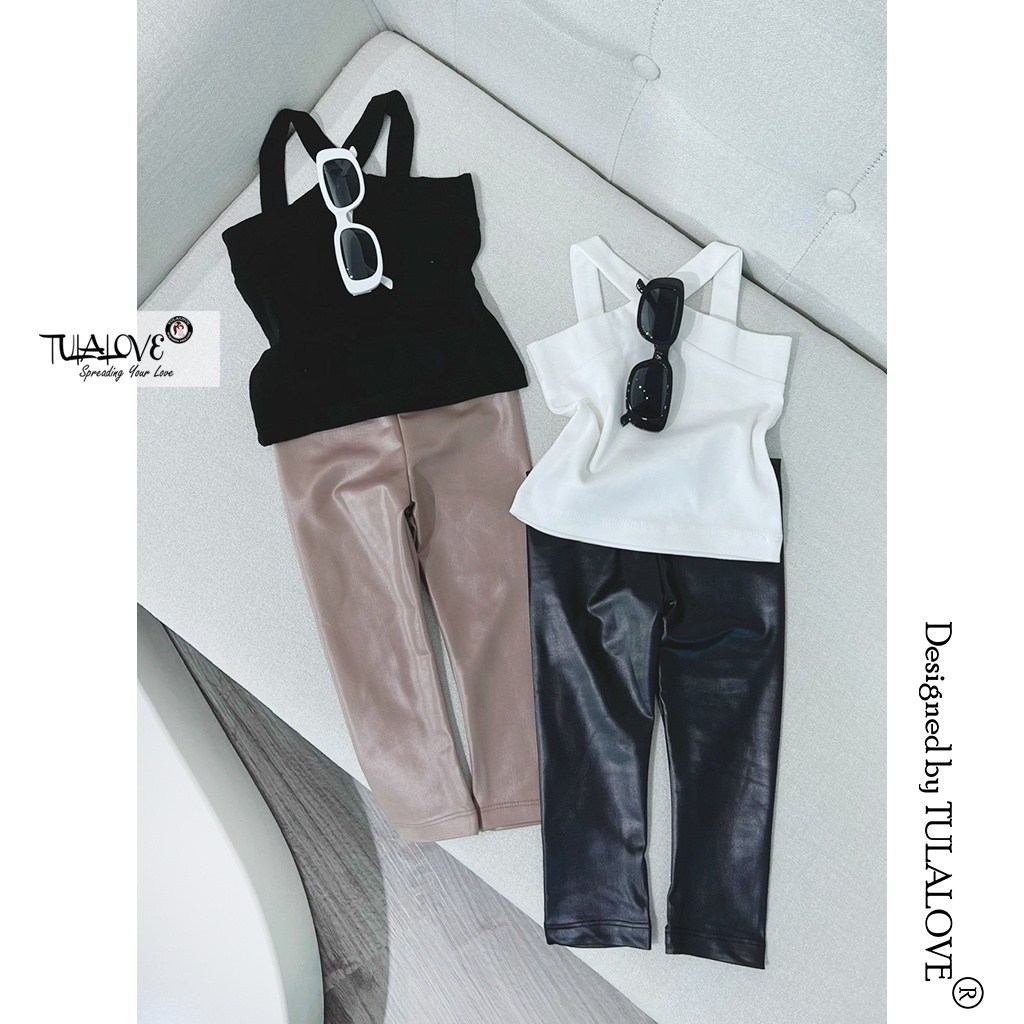 Áo 2 Dây Chéo Bé Gái, Quần Legging Dài Tráng Da Phối Đồ Cực Yêu Bé Gái, Set Bé Gái Tulalove