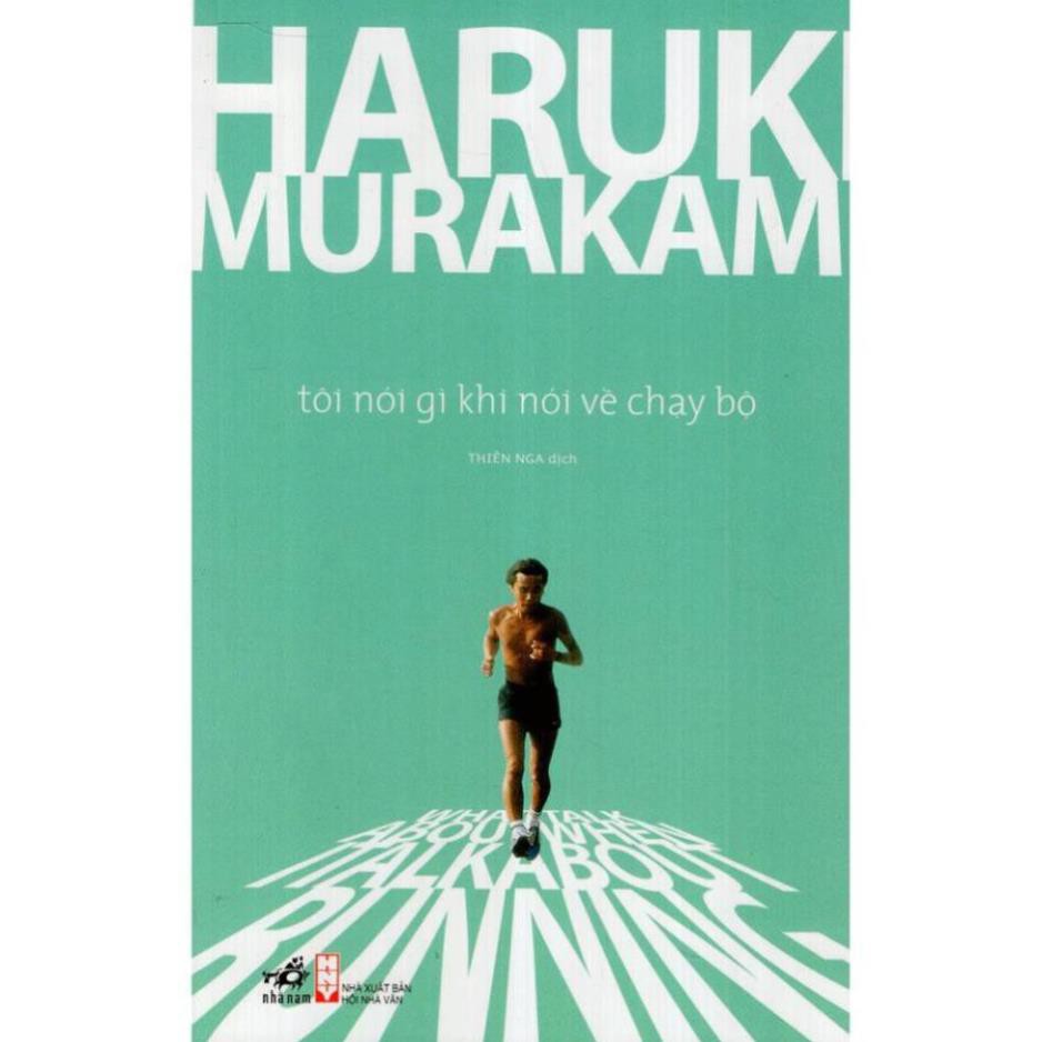 Sách Nhã Nam - Tôi Nói Gì Khi Nói Về Chạy Bộ