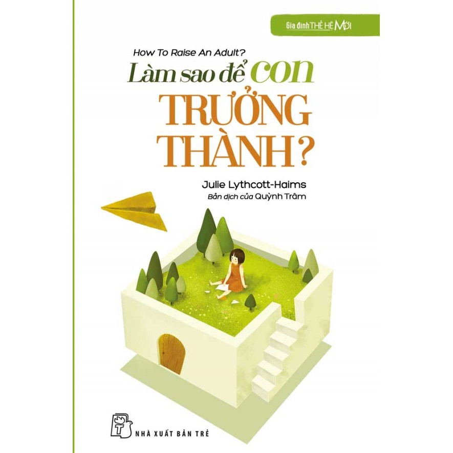 Sách - Làm Sao Để Con Trưởng Thành?