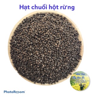 1kg hạt chuối rừng Tây Bắc