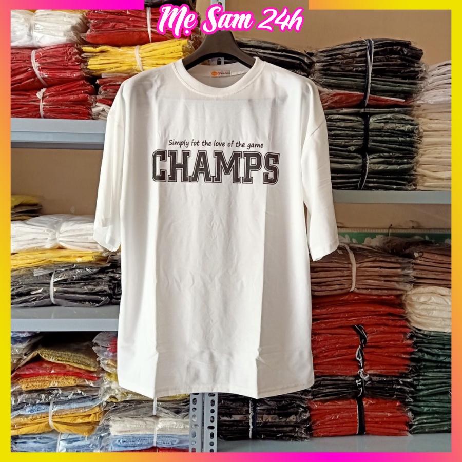 Áo thun tay lỡ, áo phông form rộng Mẹ Sam 24h, chất liệu thun Cotton in chữ Champs