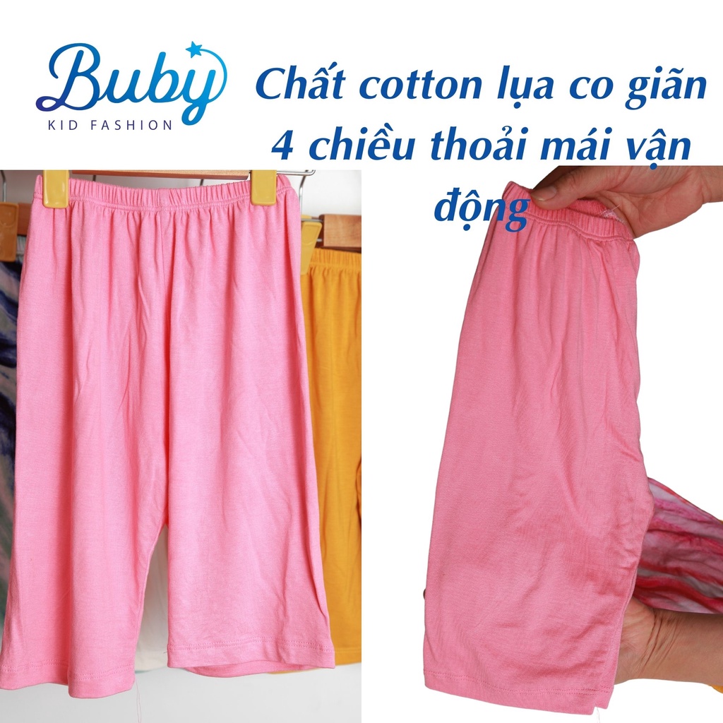 Quần legging lửng bé gái có Bigsize BUBY. Quần legging đùi cotton lụa mùa hè co giãn 4 chiều cho bé 1 2 3 4 5 6 7 8 tuổi