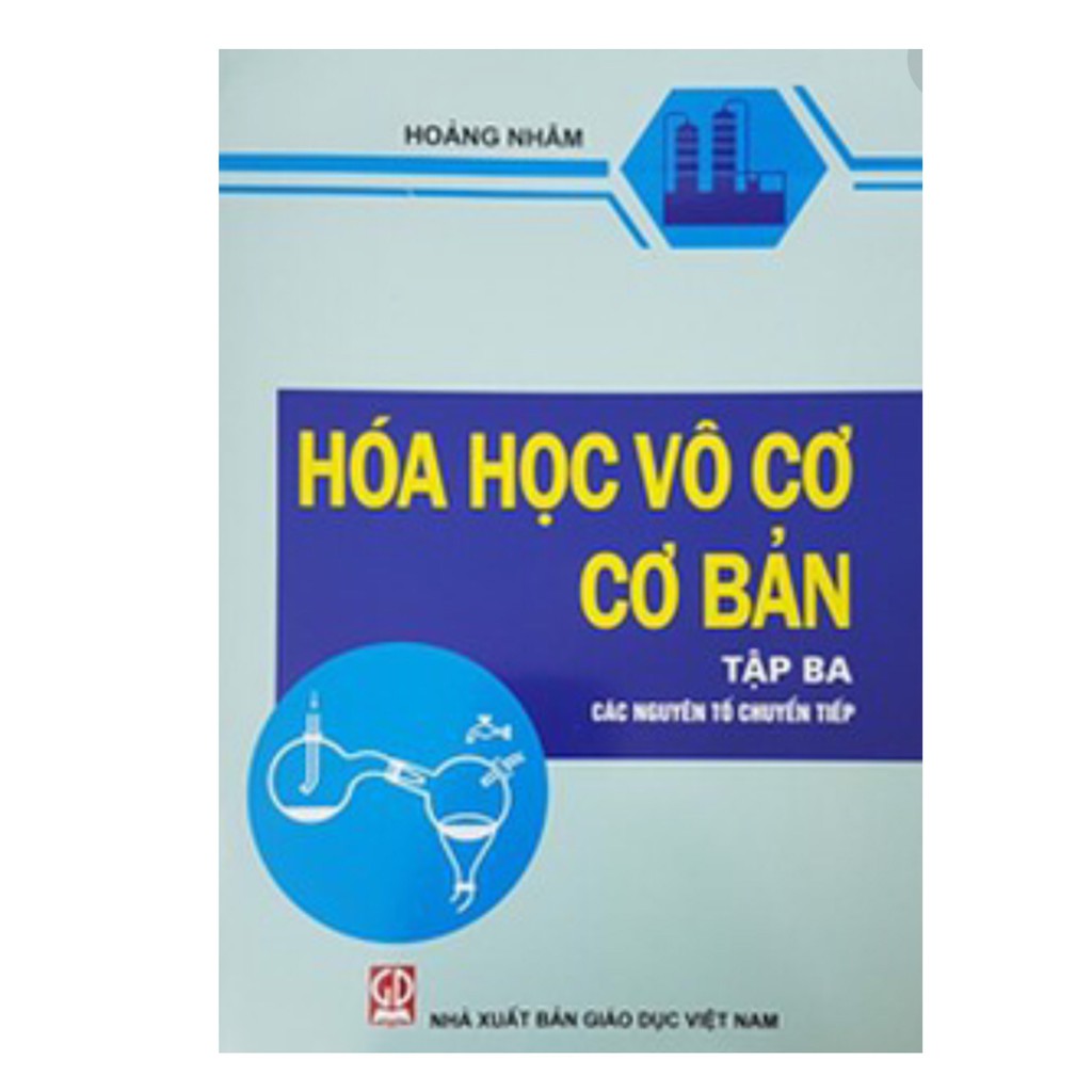 Sách Hóa học vô cơ cơ bản Tập 3 Các nguyên tố Chuyển tiếp : Hoàng Nhâm