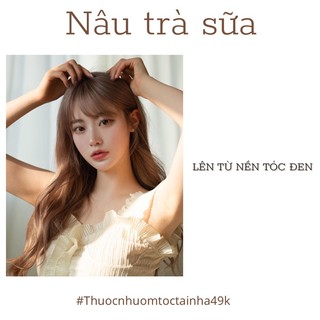 Thuốc nhuộm tóc tại nhà MÀU NÂU TRÀ SỮA
