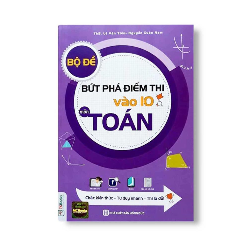 Sách - Combo Bộ Đề Bứt Phá Điểm Thi Vào 10 Môn Tiếng Anh + môn Ngữ Văn + môn Toán