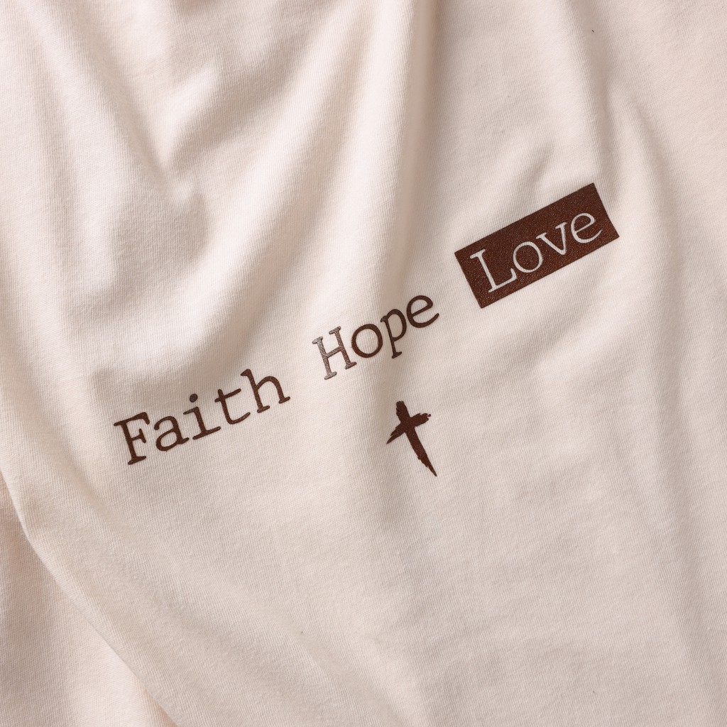 Áo Thun Cotton Ngắn Tay Unisex, Chất Vải Mỏng Nhẹ Co Giãn Tốt,Thoáng Mát, Hình In Ý Nghĩa Faith Hope Love