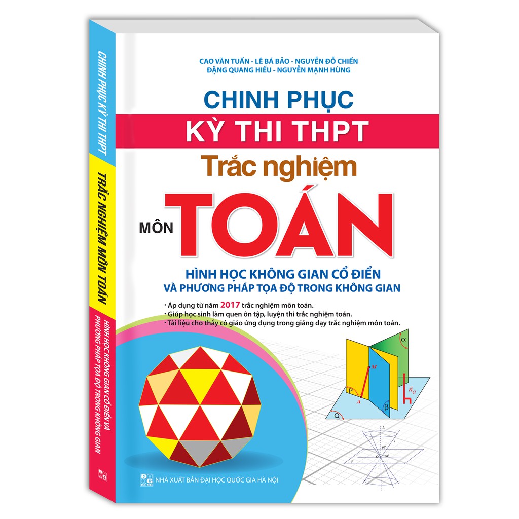 Sách - Chinh phục kỳ thi THPT trắc nghiệm môn Toán, hình học không gian cổ điển và phương pháp tọa độ trong không gian