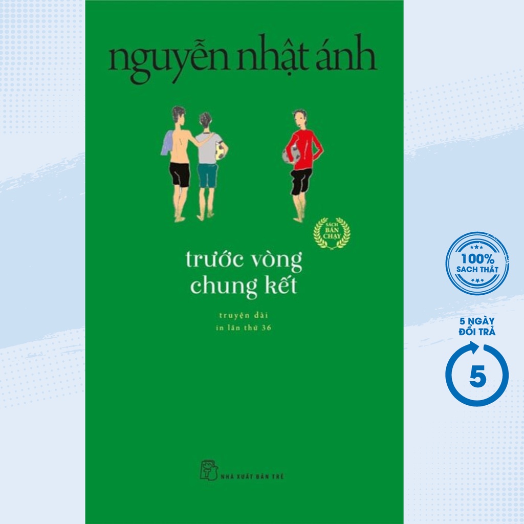 Sách - Trước Vòng Chung Kết ( Nguyễn Nhật Ánh ) - TRẺ
