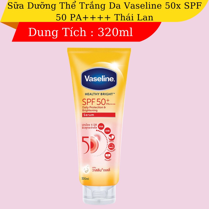Sữa dưỡng thể Thái Lan Vaseline 50X Healthy Bright Daily Protection