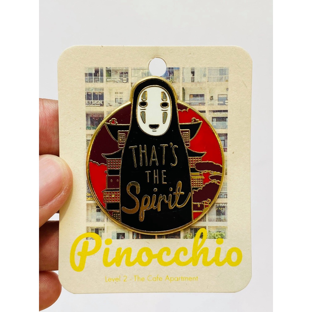 Pin cài that's the spirit no face - Huy hiệu kim loại Pinocchio Saigon