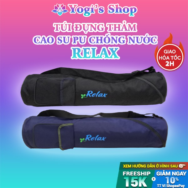 Túi Đựng Thảm Tập Yoga GYM Relax Chống Nước | Bao Đựng Thảm Tập | Vải Đẹp, Mặt Trong Lót PU