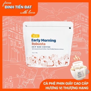 Cafe phin giấy robusta nguyên chất rang xay EARLY MORNING, cà phê phin túi lọc túi 10 gói