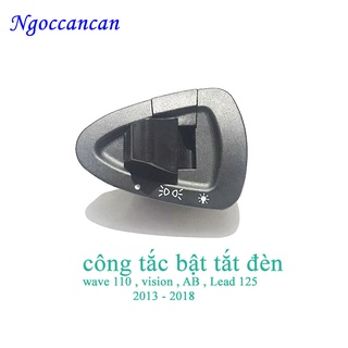 Công Tắc Bật Tắt Đèn Xe Wave 110, vision ( AB , Lead 125, 2013 -2018)