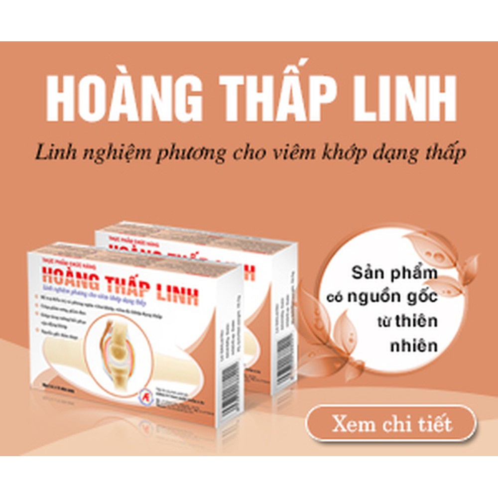 [CHÍNH HÃNG ] HOÀNG THẤP LINH - hỗ trợ viêm khớp dạng thấp