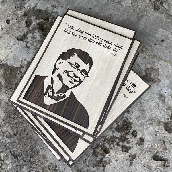 Tranh gỗ Decor tạo động lực Bill Gates &quot;Cuộc sống vốn dĩ không công bằng, hãy tập quen dần với điều đó&quot;