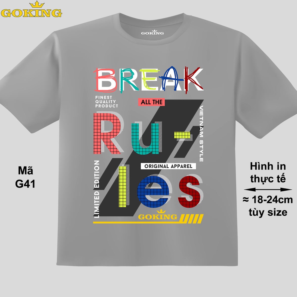 Break all the rules, mã G41. Áo thun trẻ em siêu đẹp. Áo phông in hình cho bé trai, bé gái