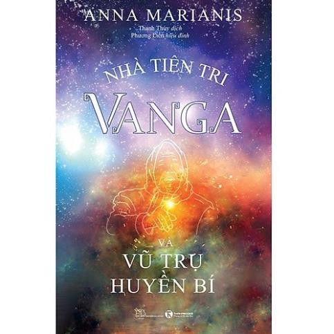 Sách - Nhà Tiên Tri Vanga - Vũ Trụ Huyền Bí [Thái Hà Books]