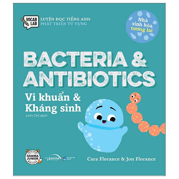 Sách - Bacteria &amp; Antibiotics - Vi Khuẩn &amp; Kháng Sinh - Nhà sinh hóa tương lai