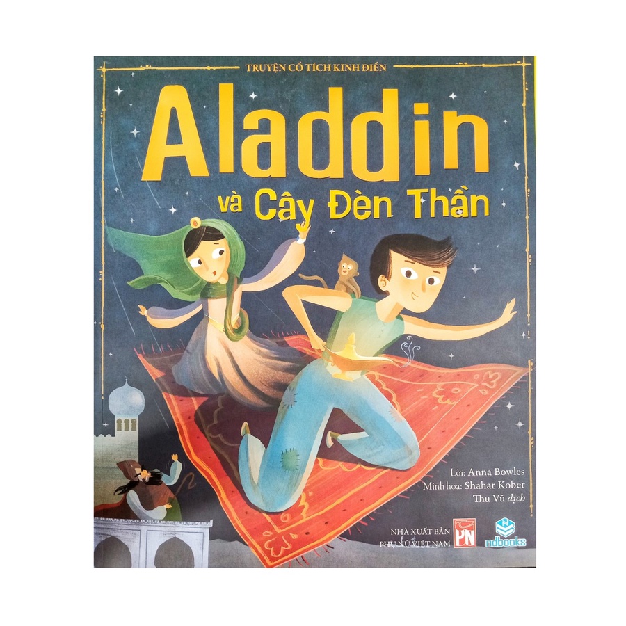 Sách - Truyện cổ tích - Aladdin và Cây đèn Thần - Anna Bowles [NDBOOKS]