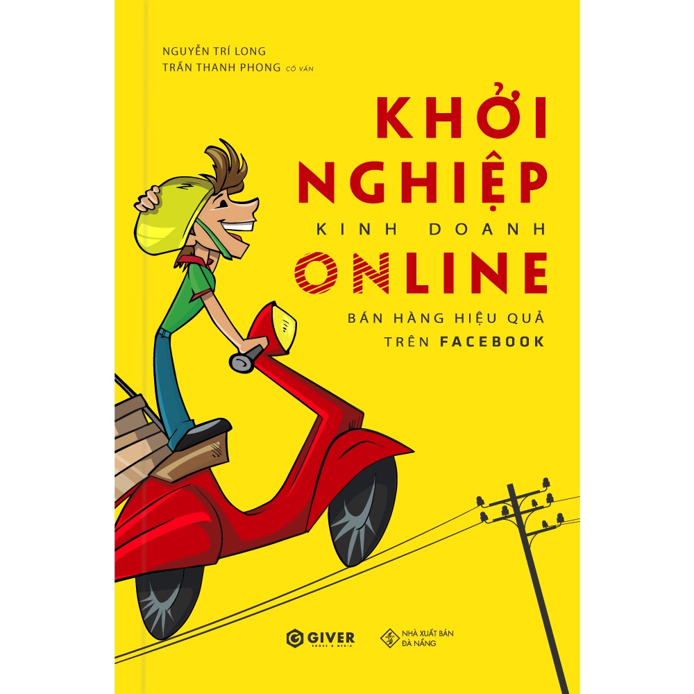 Sách - Khởi Nghiệp Kinh Doanh Online - Bán Hàng Hiệu Quả Trên Facebook