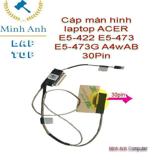 Cáp màn hình ACER , cable lcd laptop ACER E5-422 E5-473 E5-473G  - Acer lcd A4wAB , 30Pin