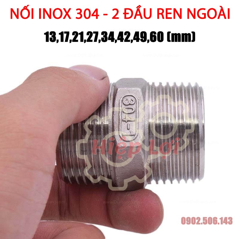 NỐI INOX 304 2 ĐẦU REN 13/17/21/27/34/42/49/60