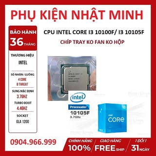 [Chíp TRAY NEW] Bộ vi xử lý CPU Intel Core i310100F/ i3 10105F 4C/8T ( 3.7GHz up to 4.4GHz, 6MB ) - Bảo hành 36 tháng