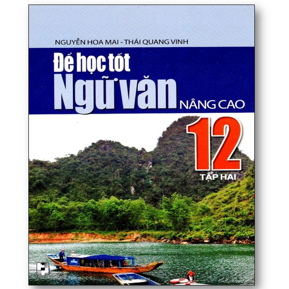 Sách - Để Học Tốt Ngữ Văn Lớp 12 Nâng Cao (Tập 2)