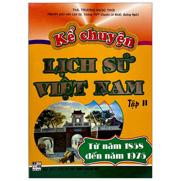 Sách Kể Chuyện Lịch Sử Việt Nam - Tập 2: Từ Năm 1858 Đến Năm 1975