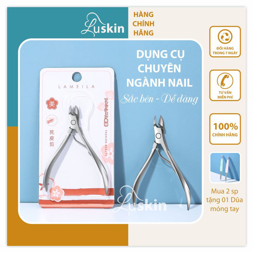 Kìm cắt móng chân tay cắt bỏ da chết lấy khóe móng chân tay Lameila chuyên ngành nail vật liệu thép không gỉ cao cấp