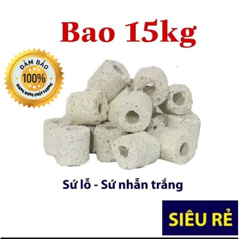 [Mã PETSALE giảm 8% đơn 250K] Sứ nhẫn trắng Sứ lỗ lọc nước Bao 15Kg cho hồ cá