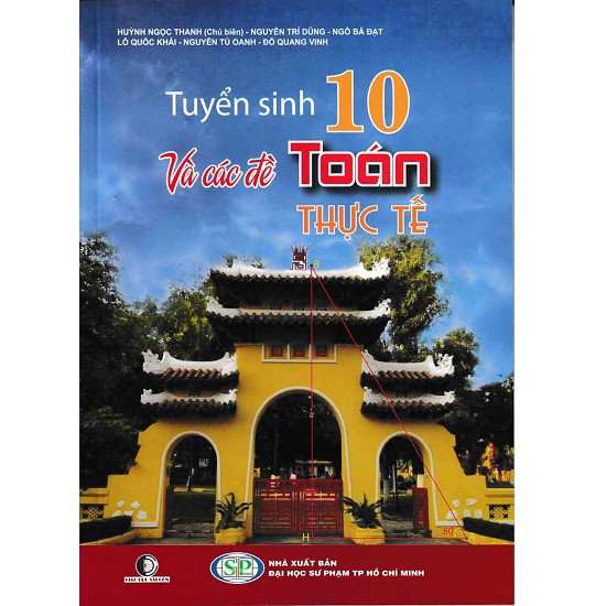 Sách - Tuyển Sinh Lớp 10 Và Các Đề Toán Thực Tế